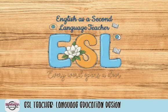 Celebrating Global Educators: The Power of the ESL Teacher Language Education Design