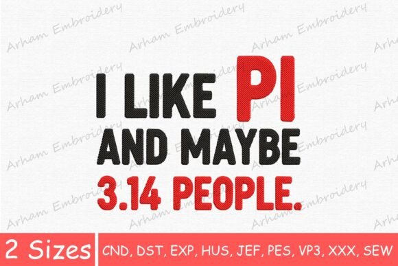 I Like Pi and Maybe 3.14: Funny Math Embroidery Design for Nerd Humor