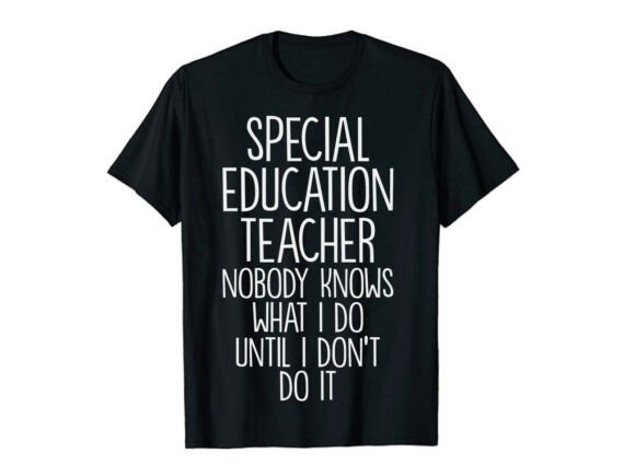 Special Education Teacher Nobody Knows W: A Design for the Unsung Heroes